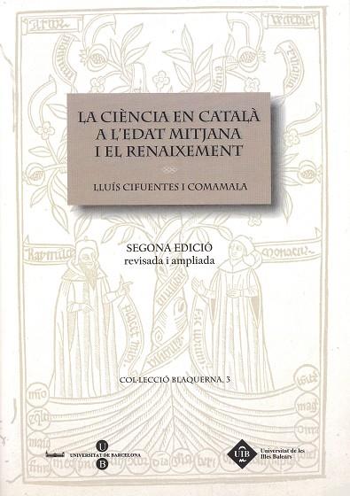 LA CIÈNCIA EN CATALÀ A L'EDAT MITJANA I EL RENAIXEMENT | 9788447531202 | CIFUENTES I COMAMALA, LLUÍS