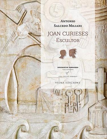 JOAN CURIESES. ESCULTOR | 9788483309346 | SALCEDO MILIANI, ANTONIO