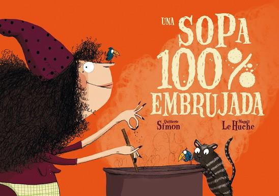 UNA SOPA 100% EMBRUJADA | 9788491451549 | SIMON, QUITTERIE