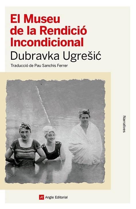 EL MUSEU DE LA RENDICIÓ INCONDICIONAL | 9788410112445 | UGRESIC, DUBRAVKA