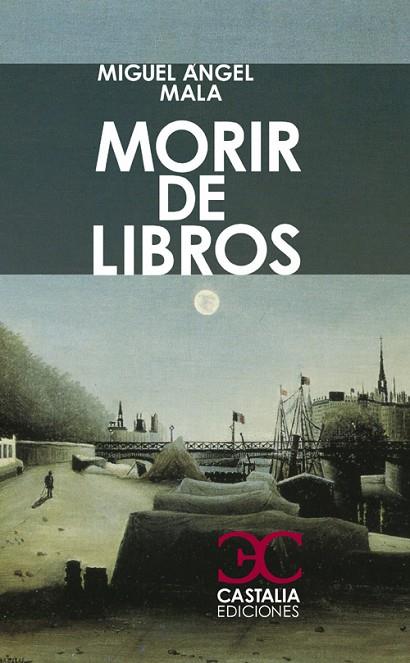 MORIR DE LIBROS | 9788497403924 | MALA