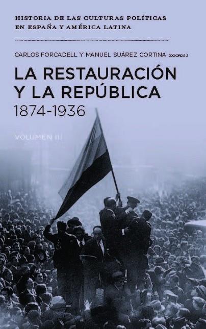 RESTAURACION Y LA REPUBLICA, LA | 9788415963646 | FORCADELL ALVAREZ, CARLOS/CORTINA SUAREZ