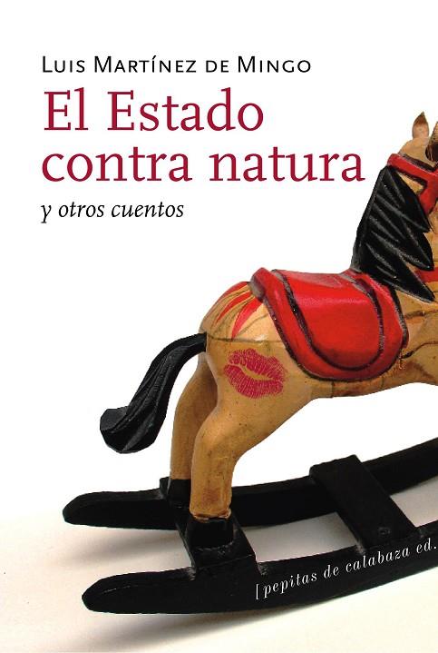 EL ESTADO CONTRA NATURA | 9788493570477 | MINGO