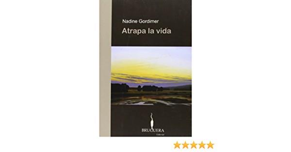 ATRAPA LA VIDA | 9788402420084 | GORDIMER, NADINE