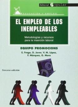 EL EMPLEO DE LOS INEMPLEABLES | 9788478841745 | EQUIPO PROMOCIONS