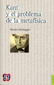 (3 ED) KANT Y EL PROBLEMA DE LA METAFISICA | 9786071616609 | HEIDEGGER, MARTIN