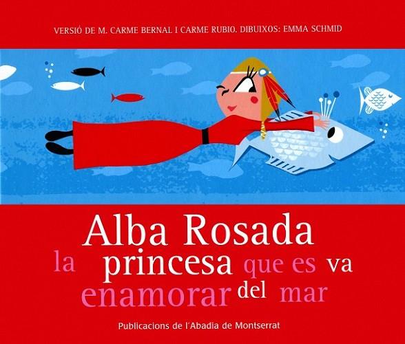 ALBA ROSADA LA PRINCESA QUE ES | 9788484159872 | VARIOS