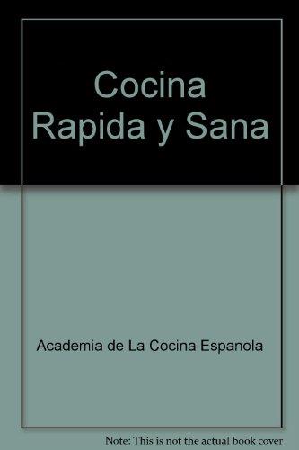 COCINA RAPIDA Y SANA | 9788484590385 | COCINA ESPAÑOLA , ACADEMIA DE LA