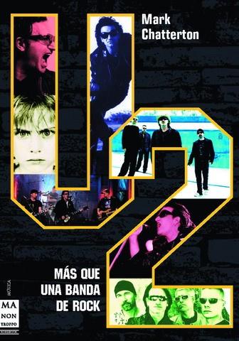 U2 MÁS QUE UNA BANDA DE ROCK | 9788496222519 | MARK CHATTERTON