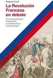 REVOLUCIÓN FRANCESA EN DEBATE, LA (EDICIÓN 2023) | 9789878012209 | FURET, FRANÇOIS