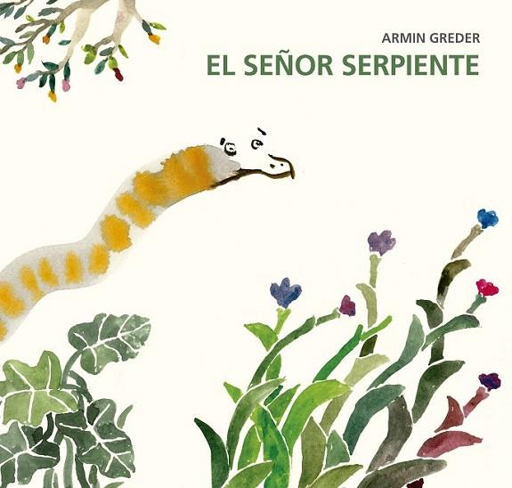 SEÑOR SERPIENTE, EL | 9788494503832 | GREDER, ARMIN