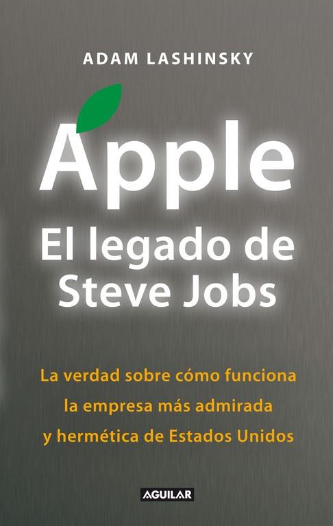 APPLE EL LEGADO DE STEVE JOBS | 9788403012974 | LASHINSKY