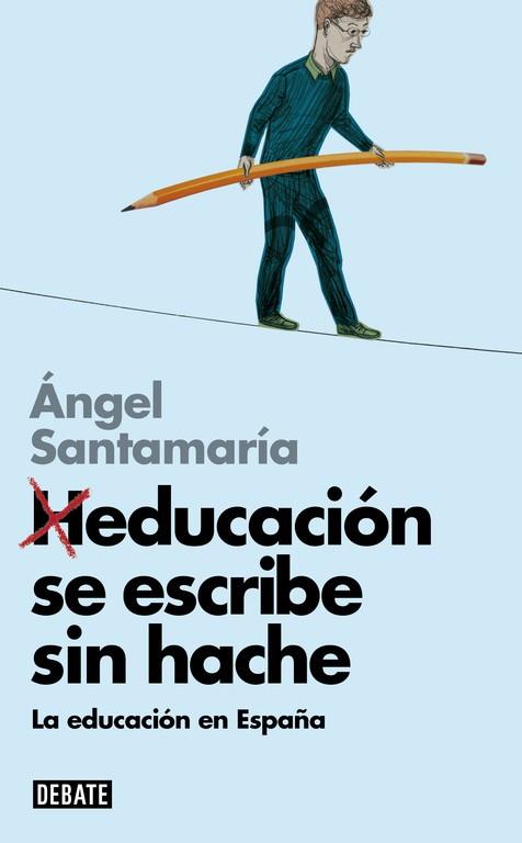 HEDUCACION SE ESCRIBE SIN HACHE | 9788499924014 | SANTAMARÍA