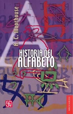 HISTORIA DEL ALFABETO | 9789681611583 | MOORHOUSE. A.C. 