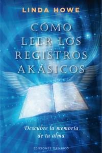 COMO LEER LOS REGISTROS AKASICOS | 9788497777148 | HOWE