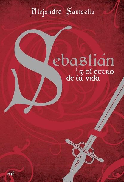 SEBASTIAN Y EL CETRO DE LA VIDA | 9788427034112 | SATAELLA