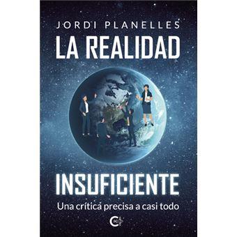 LA REALIDAD INSUFICIENTE | 9788410266124 | PLANELLES, JORDI