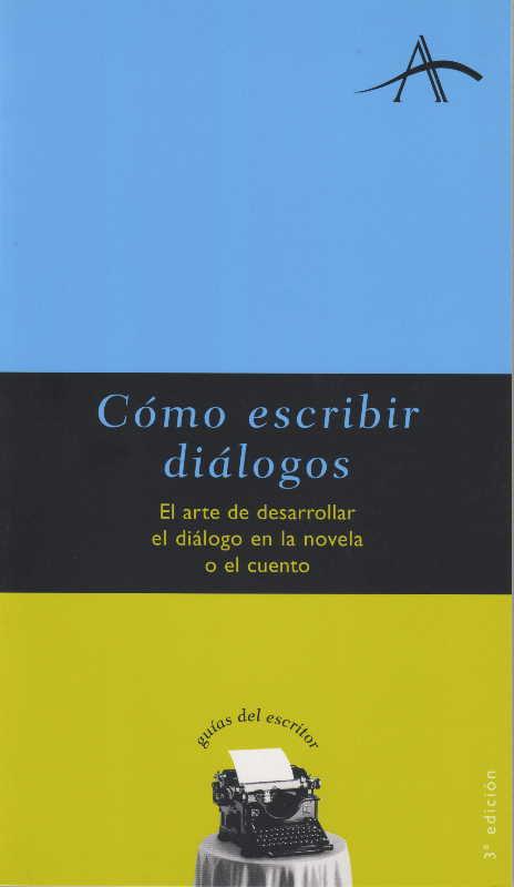 COMO ESCRIBIR DIALOGOS | 9788484280507 | VARIOS