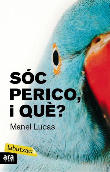 SOC PERICO, I QUE? | 9788492549429 | LUCAS