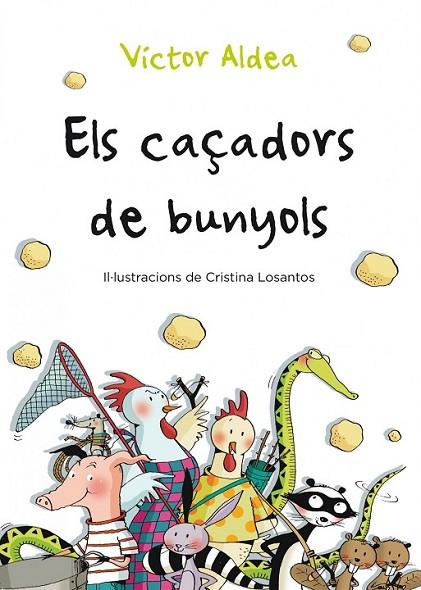 ELS CAÇADORS DE BUNYOLS | 9788490570029 | ALDEA