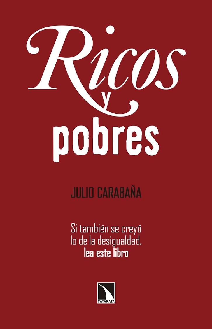 RICOS Y POBRES | 9788490972045 | CARABAÑA, JULIO