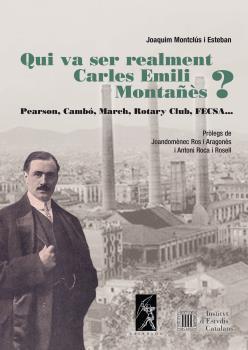 QUI VA SER REALMENT CARLES EMILI MONTAÑÈS? | 9788496786028 | MONTCLÚS I ESTEBAN, JOAQUIM