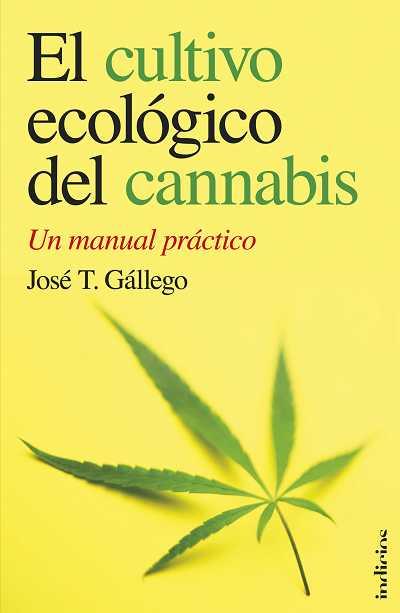 EL CULTIVO ECOLOGICO DEL CANNABI | 9788493795429 | GALLEGO