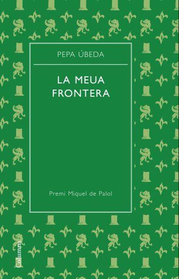 LA MEUA FRONTERA | 9788466413329 | UBEDA