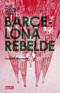 BARCELONA REBELDE | 9788483068151 | MARTINEZ