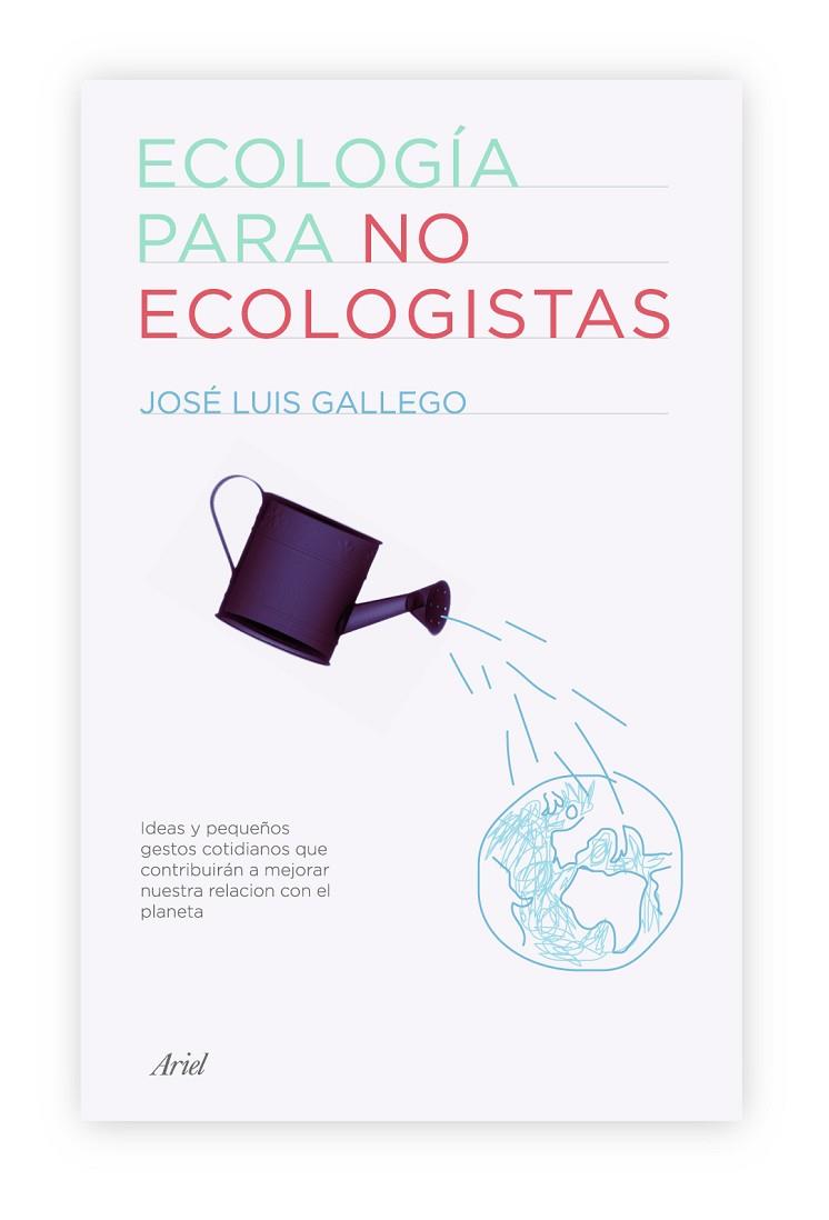 ECOLOGIA PARA NO ECOLOGISTAS | 9788434487994 | GALLEGO