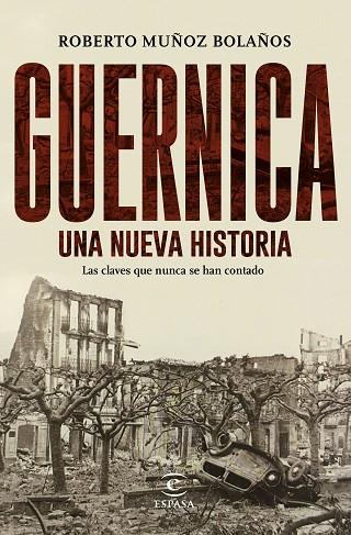 GUERNICA, UNA NUEVA HISTORIA | 9788467049268 | MUÑOZ BOLAÑOS, ROBERTO 