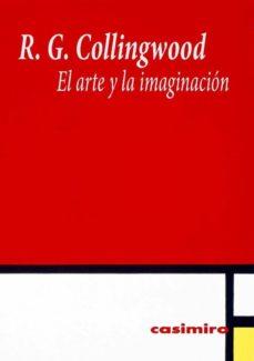 EL ARTE Y LA IMAGINACIÓN | 9788416868810 | COLLINGWOOD, ROBIN GEORGE