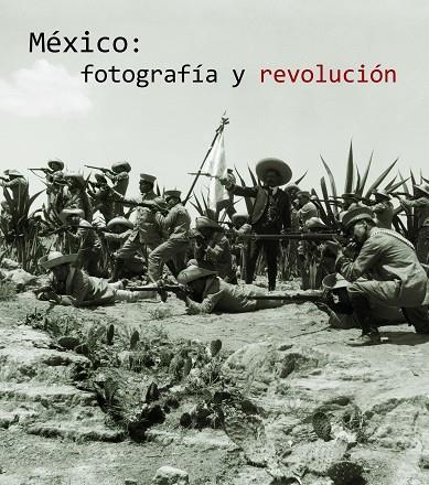 MEXICO: FOTOGRAFIA Y REVOLUCION | 9788497856164 | AA. VV.