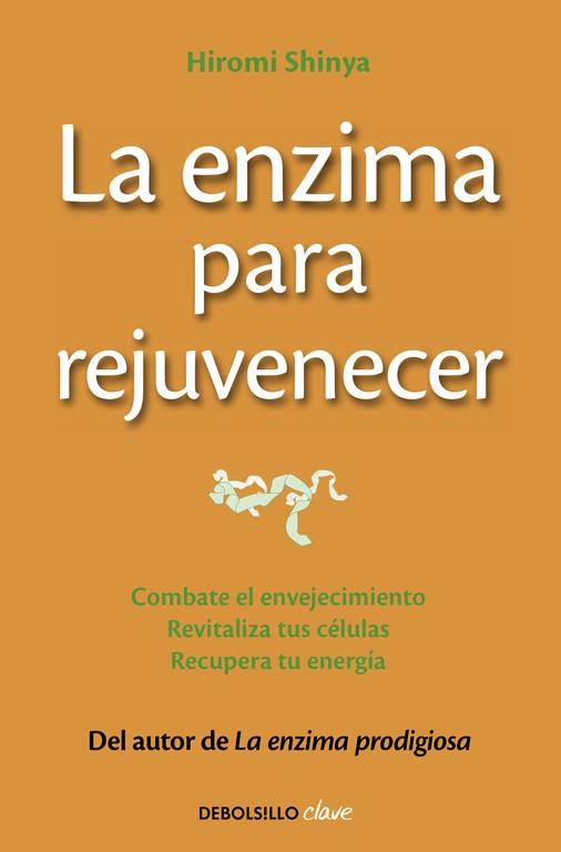 ENZIMA PARA REJUVENECER, LA | 9788466330282 | SHINYA,HIROMI