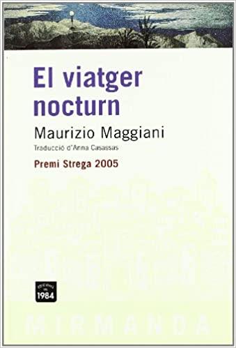 VIATGER NOCTURN | 9788496061682 | MAGGIANI, MAURIZIO