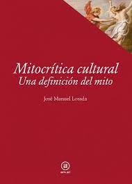 MITOCRÍTICA CULTURAL | 9788446052678 | LOSADA, JOSÉ MANUEL