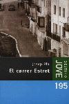 EL CARRER ESTRET | 9788497100632 | PLA