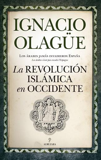 LA REVOLUCIÓN ISLÁMICA EN OCCIDENTE | 9788416776757 | OLAGÜE VIDELA, IGNACIO