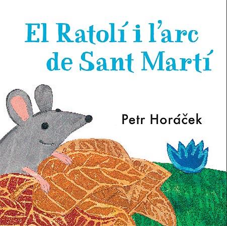 EL RATOLI I L'ARC DE SANT MARTI | 9788426140760 | HORACEK, PETR