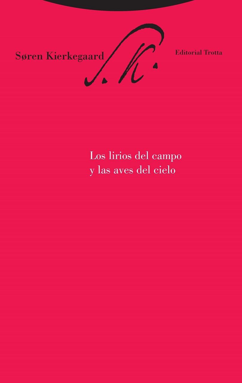 LOS LIRIOS DEL CAMPO Y LAS AVES | 9788481649215 | KIERKEGAARD