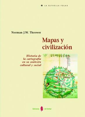 MAPAS Y CICVILIZACION | 9788476283844 | THROWER