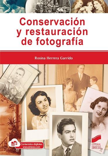 CONSERVACIÓN Y RESTAURACIÓN DE FOTOGRAFÍA | 9788413572123 | HERRERA GARRIDO, ROSINA