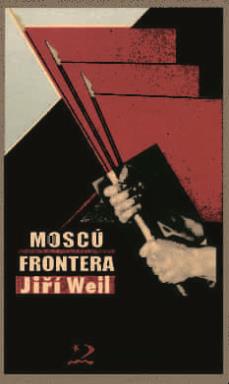 MOSCU FRONTERA | 9788496327214 | JIRI WEIL