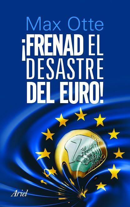 FRENAD EL DESASTRE DEL EURO | 9788434470118 | OTTE