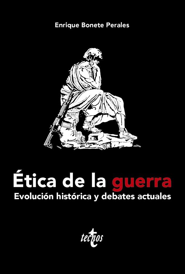 ÉTICA DE LA GUERRA | 9788430991860 | BONETE PERALES, ENRIQUE