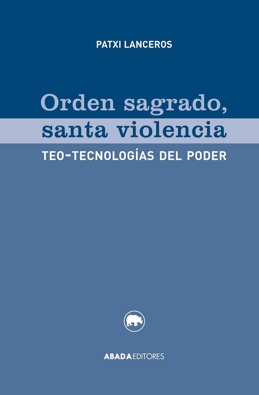 ORDEN SAGRADO, SANTA VIOLENCIA | 9788416160068 | LANCEROS MENDEZ,PATXI