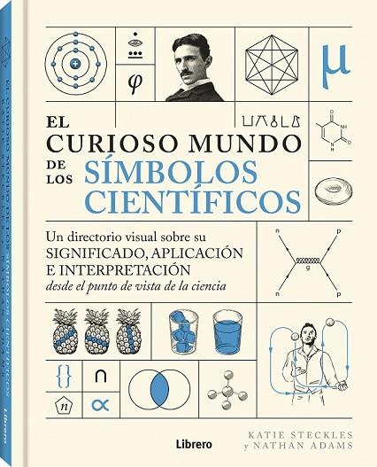 CURIOSO MUNDO DE LOS SIMBOLOS CIENTIFICOS, EL | 9788411540391 | STECKLES, KATIE