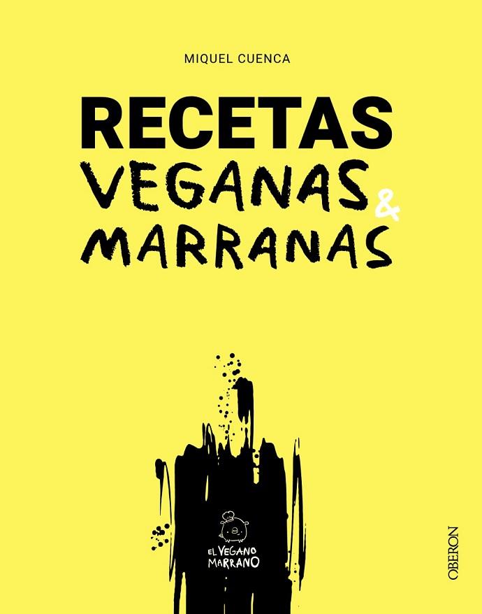 RECETAS VEGANAS MARRANAS | 9788441550780 | CUENCA (@ELVEGANOMARRANO), MIQUEL