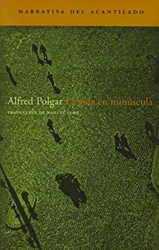 LA VIDA EN MINÚSCULA | 9788496489059 | ALFRED POLGAR