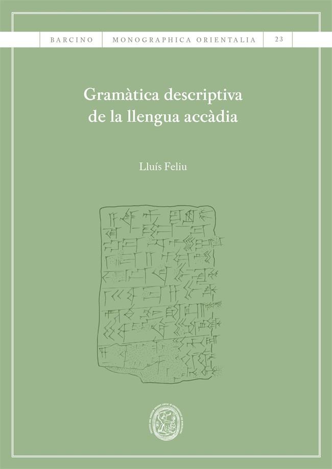 GRAMÀTICA DESCRIPTIVA DE LA LLENGUA ACCÀDIA | 9788491689744 | FELIU MATEU, LLUÍS